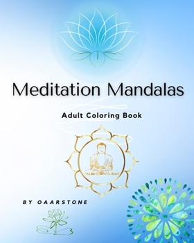 Paperback Meditation Mandalas, Adult Coloring Book: mandala meditation coloring book, mandalas for adults, mandalas for teens, mandalas, mandalas book, mandalas Book