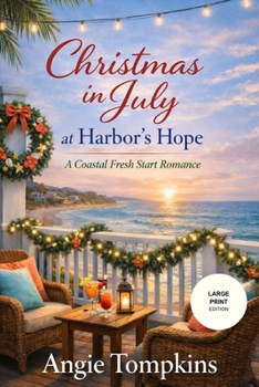 Christmas in July at Harbor's Hope (Large Print): A Coastal Fresh Start Romance