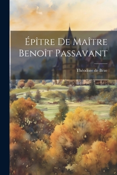 Paperback Épître de Maître Benoît Passavant [French] Book