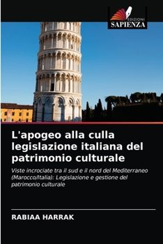 Paperback L'apogeo alla culla legislazione italiana del patrimonio culturale [Italian] Book