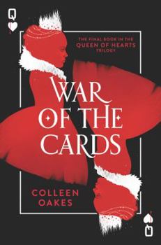 War of the Cards - Book #3 of the Queen of Hearts Saga