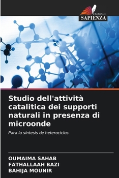 Paperback Studio dell'attività catalitica dei supporti naturali in presenza di microonde (Italian Edition) [Italian] Book