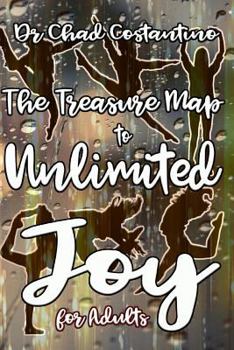 Paperback The Treasure Map to Unlimited Joy for Adults Book