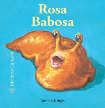 Rosa Babosa (Bichitos curiosos series) - Book #24 of the Drôles de petites bêtes - Giboulées