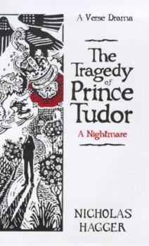 Hardcover The Tragedy of Prince Tudor: A Nightmare Book