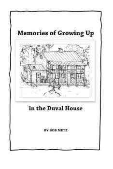 Paperback Memories of Growing Up in the Duval House Book