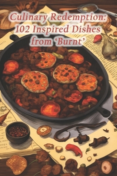 Paperback Culinary Redemption: 102 Inspired Dishes from 'Burnt' Book
