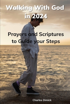 Paperback Walking With God In 2024: Prayers And Scriptures To Guide Your Steps Book
