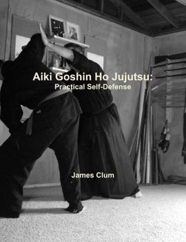 Paperback Aiki Goshin Ho Jujutsu: Practical Self-Defense Book