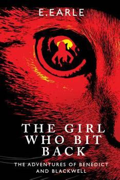 The Girl Who Bit Back - Book #2 of the Adventures of Benedict & Blackwell