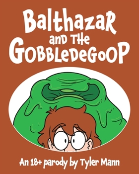 Paperback Balthazar and the Gobbledegoop Book