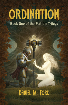Ordination - Book #1 of the Paladin Trilogy