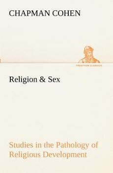 Paperback Religion & Sex Studies in the Pathology of Religious Development Book
