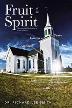 Paperback Fruit of the Spirit: Discerning God's Expectation in the Local Church Book