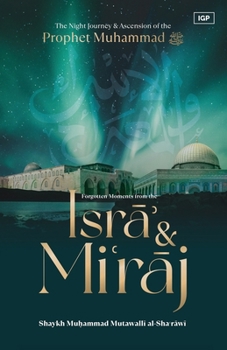 Paperback Forgotten Moments from the Isra & Miraj Book