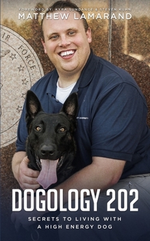 Paperback Dogology 202: Secrets to Living with a High Energy Dog Book