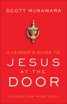 Paperback A Leader's Guide to Jesus at the Door: Evangelism Made Easy Book