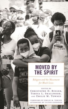 Hardcover Moved by the Spirit: Religion and the Movement for Black Lives Book