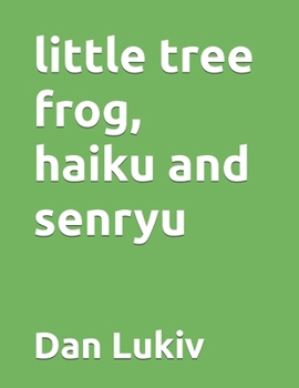 Paperback little tree frog, haiku and senryu Book