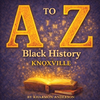 to Z Black History Knoxville
