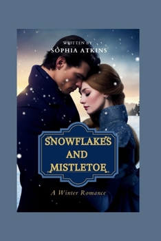 Paperback Snowflakes and Mistletoe: A Winter Romance Book