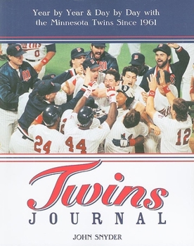 Paperback Twins Journal: Year by Year & Day by Day with the Minnesota Twins Since 1961 Book