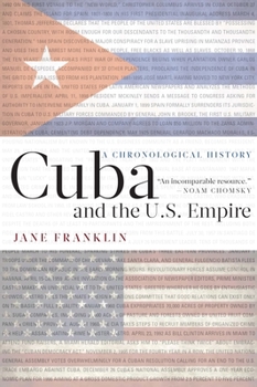 Hardcover Cuba and the U.S. Empire: A Chronological History Book