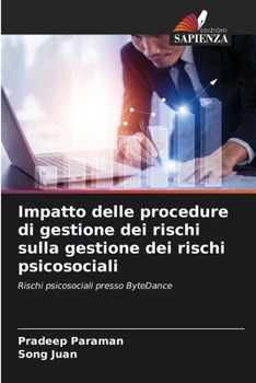 Impatto delle procedure di gestione dei rischi sulla gestione dei rischi psicosociali (Italian Edition)