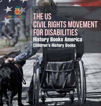 The US Civil Rights Movement for Disabilities - History Books America Children's History Books