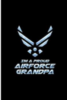 Paperback I'm a Proud Airforce Grandpa: Grandpa Perfect Gift Dot Grid Notebook/Journal (6"x9") Book