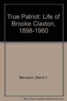 Hardcover True Patriot: Biography of Brooke Clax Book