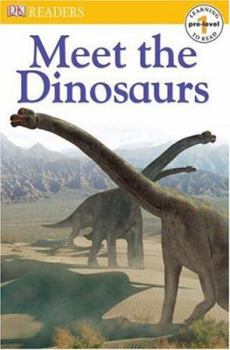 Meet the Dinosaurs (DK READERS) - Book  of the DK Readers Pre-Level 1