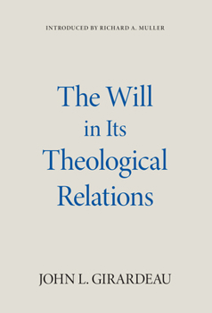 Hardcover The Will in Its Theological Relations Book