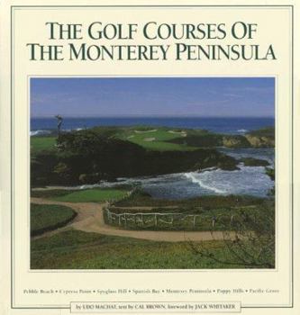 Hardcover The Golf Courses of the Monterey Peninsula Book