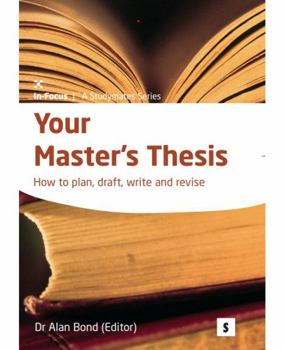 Paperback Your Masters Thesis: 2ED: How to plan, draft, write and revise Book