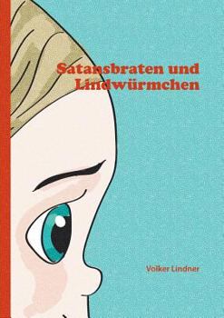 Paperback Satansbraten und Lindwürmchen [German] Book