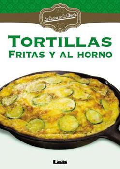 Paperback Tortillas 2da. Edición: Fritas Y Al Horno [Spanish] Book