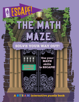 Library Binding The Math Maze: Solve Your Way Out! Book