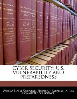 Paperback Cyber Security: U.S. Vulnerability and Preparedness Book