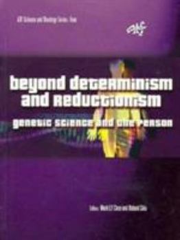 Paperback Beyond Determinism and Reductionism: Genetic Science and the Person Book
