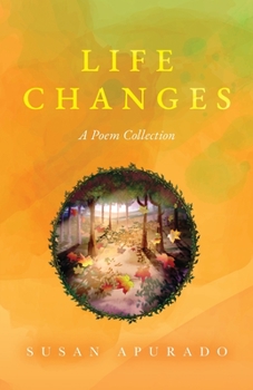 Paperback Life Changes: A Poem Collection: Inspirations. Passions. Challenges. Hopes. Dreams. Book