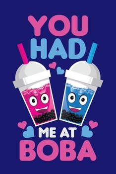 You Had Me At Boba: Bubble Tea Journal, Kawaii Boba Notebook Note-Taking Planner Book, Present, Gift For Bubble Drink Lover