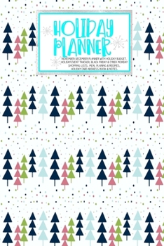 Paperback Holiday Planner: Blue Xmas Pattern - Christmas - Thanksgiving - 2019 Calendar - Holiday Guide - Gift Budget - Black Friday - Cyber Mond Book