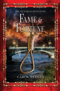 Fame & Fortune - Book #8 of the Victorian Detectives