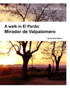 Paperback A walk in El Pardo: Mirador de Valpalomero: Near Madrid Book