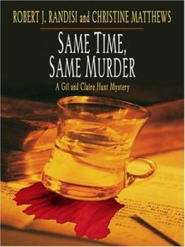 Same Time, Same Murder: A Gil and Claire Hunt Mystery (Gil and Claire Hunt) - Book #3 of the Gil and Claire Hunt Mystery