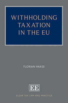 Hardcover Withholding Taxation in the EU (Elgar Tax Law and Practice series) Book