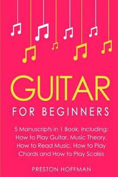 Paperback Guitar: For Beginners - Bundle - The Only 5 Books You Need to Learn Guitar Notes, Guitar Tabs and Guitar Soloing Today Book