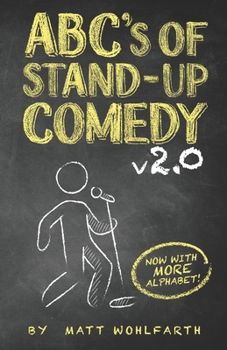 Paperback ABC's of Stand up Comedy 2.0: Now with even more alphabet! Book