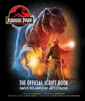 Hardcover Jurassic Park: The Official Script Book: Complete with Annotations and Illustrations Book